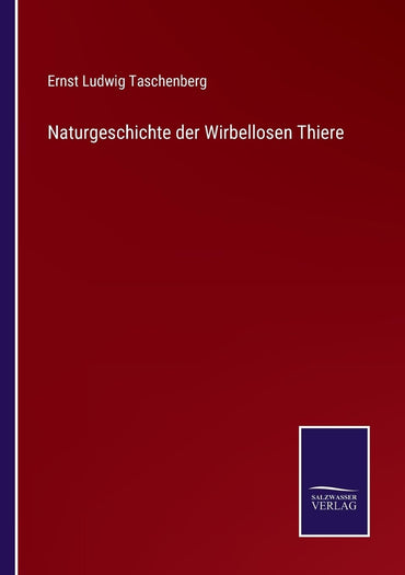 Naturgeschichte der Wirbellosen Thiere (German Edition)