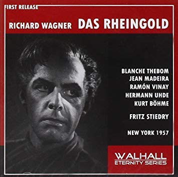Wagner: Das Rheingold [New York -- January 26, 1957: Hermann Uhde, James McCracken, Ramon Vinay, Blanche Thebom, Arthur 