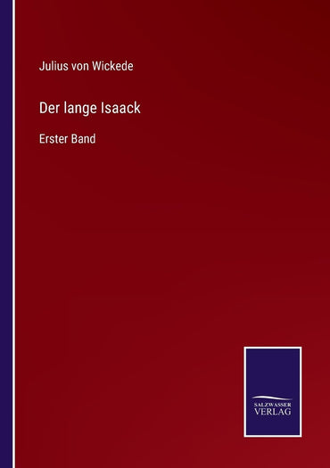 Der lange Isaack: Erster Band (German Edition)