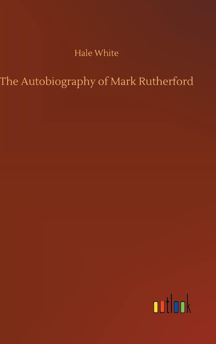 The Autobiography of Mark Rutherford