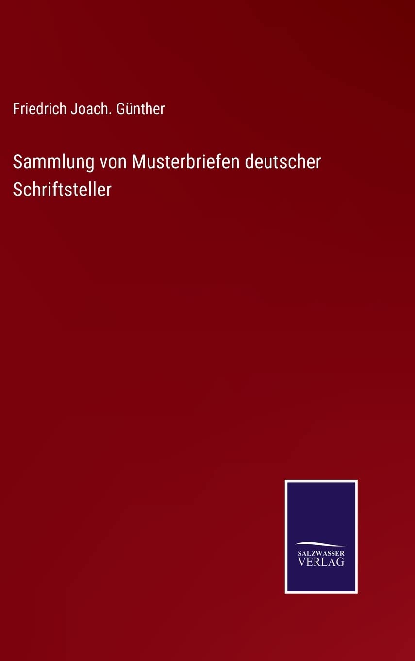 Sammlung von Musterbriefen deutscher Schriftsteller (German Edition)