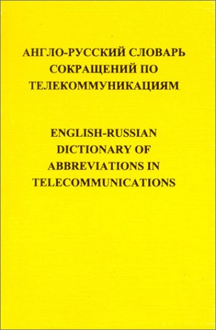 English-Russian Dictionary of Abbreviations in Telecommunications (Russian Edition)