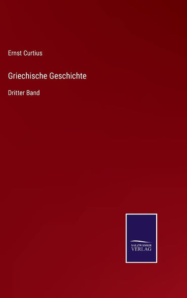 Griechische Geschichte: Dritter Band (German Edition)