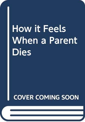 How it Feels When a Parent Dies