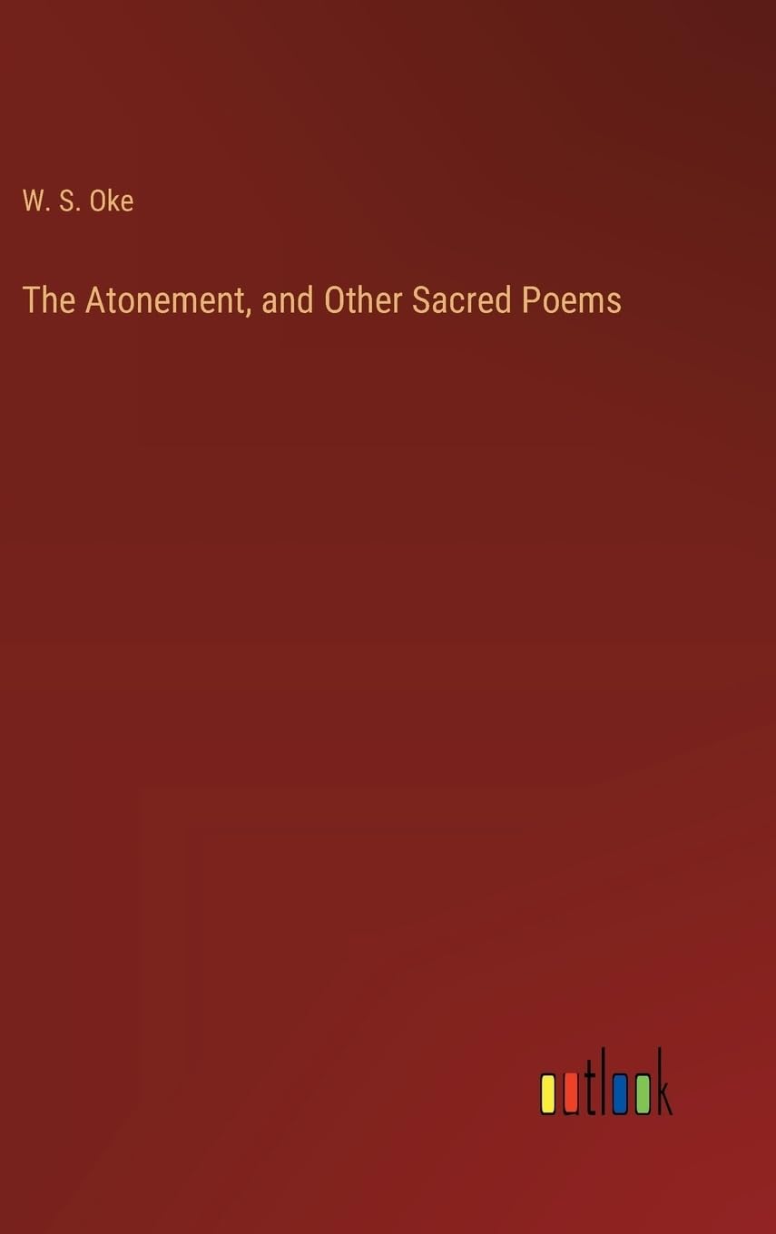 The Atonement, and Other Sacred Poems