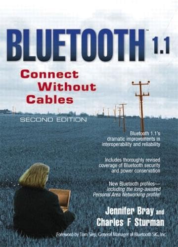 Bluetooth 1.1: Connect Without Cables (2nd Edition)