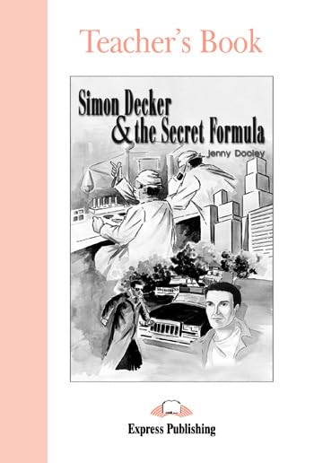 SIMON DECKER & THE SECRET FORMULA TEACHER'S BOOK