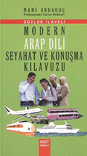 Modern Arap Dili Seyahat ve Konusma Kilavuzu