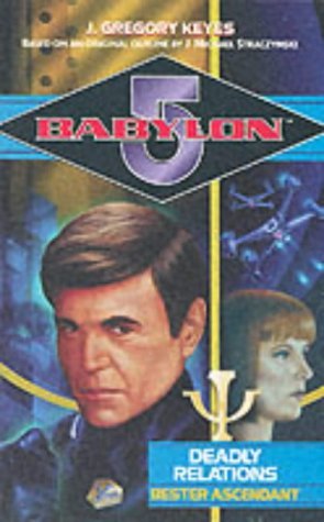 Babylon 5. Deadly Relations. Bester Ascendant