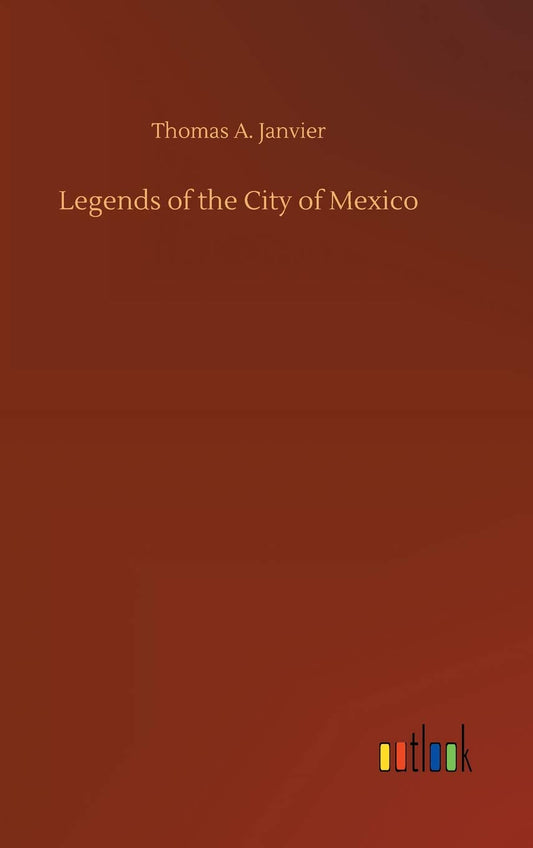 Legends of the City of Mexico