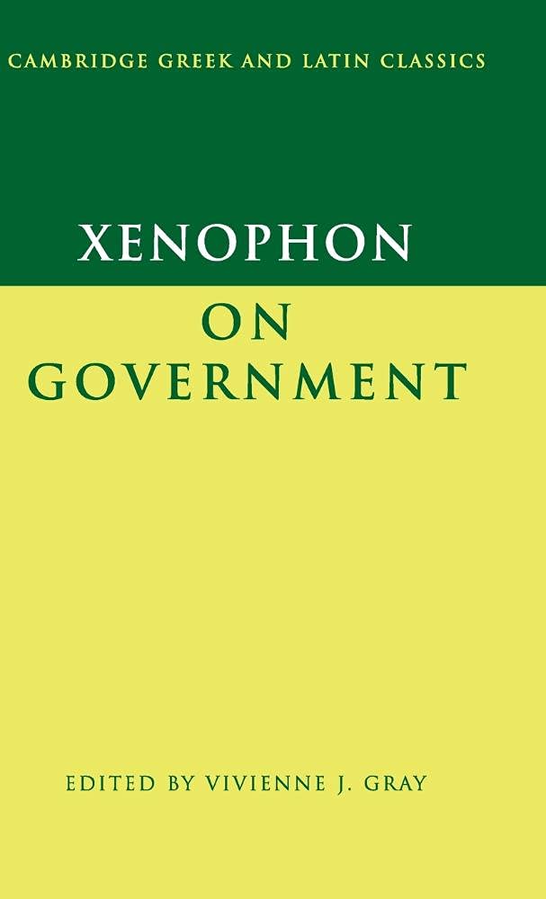 Xenophon on Government (Cambridge Greek and Latin Classics)