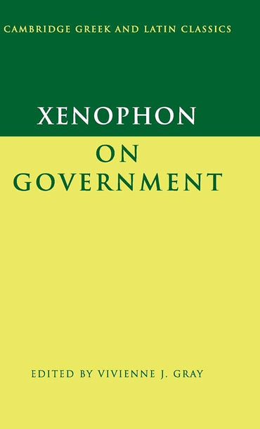 Xenophon on Government (Cambridge Greek and Latin Classics)