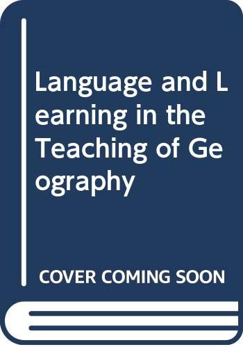 Language and Learning in the Teaching of Geography