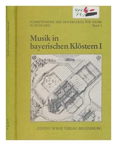 Musik in bayerischen Klöstern (Schriftenreihe der Hochschule für Musik in München) (German Edition)