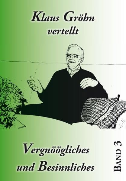 Klaus Gröhn vertellt Vergnöögliches und Besinnliches: To'n Drütten (Band 3)