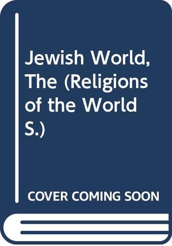 Jewish World (Religions of the World S)
