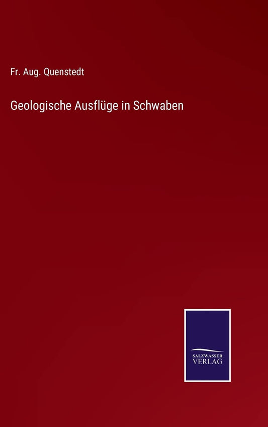 Geologische Ausflüge in Schwaben (German Edition)
