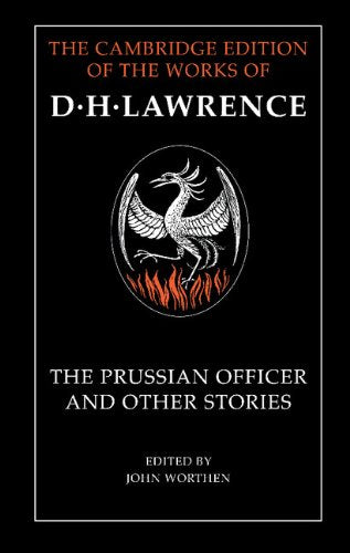 The Prussian Officer and Other Stories (The Cambridge Edition of the Works of D. H. Lawrence)