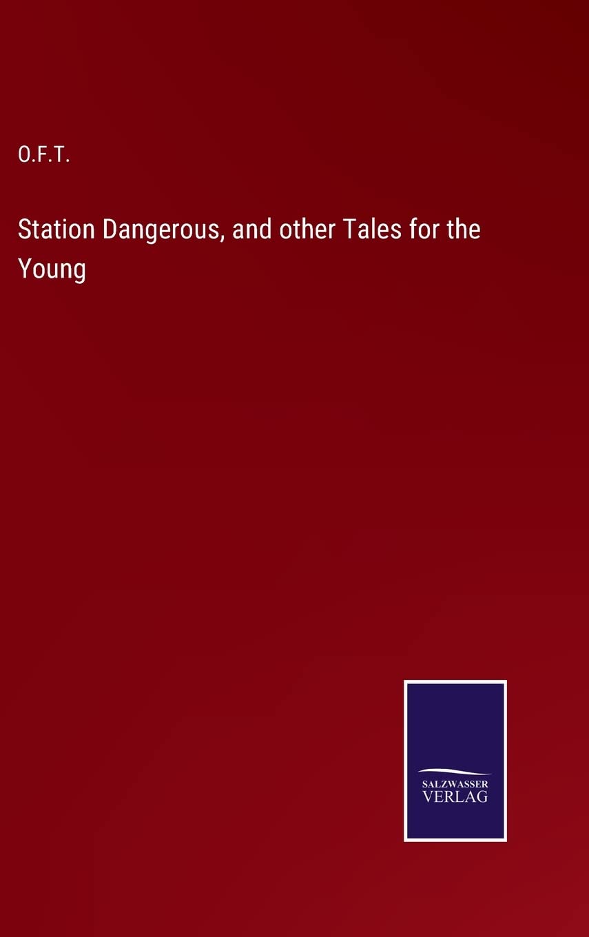 Station Dangerous, and other Tales for the Young
