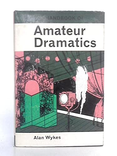 The handbook of amateur dramatics