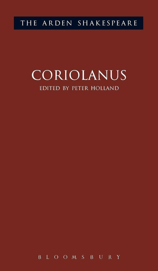 Coriolanus: Third Series (The Arden Shakespeare Third Series, 4)