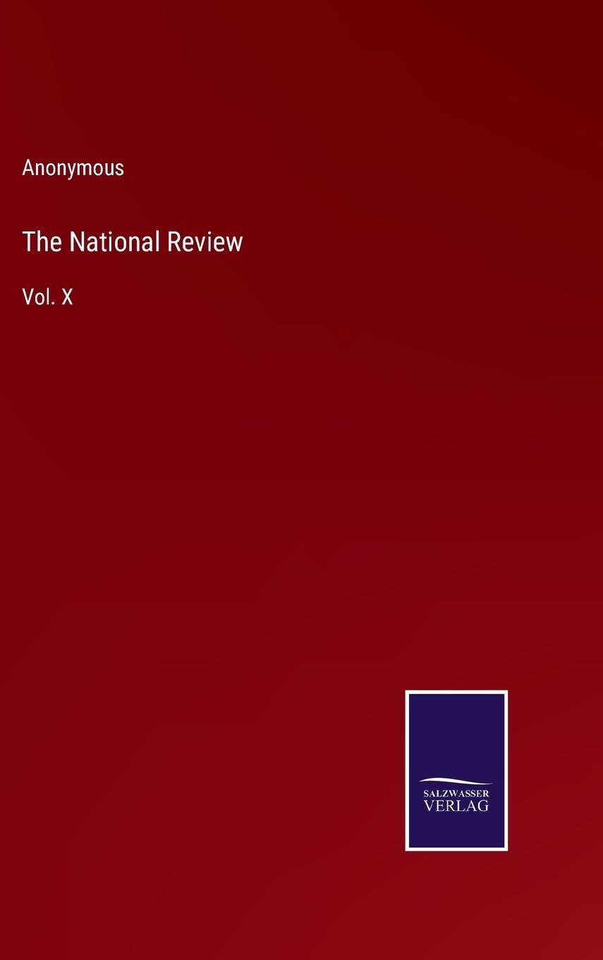 The National Review: Vol. X