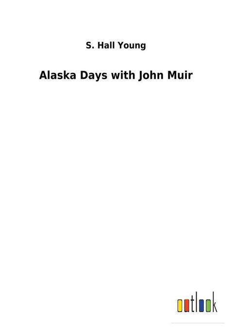 Alaska Days with John Muir