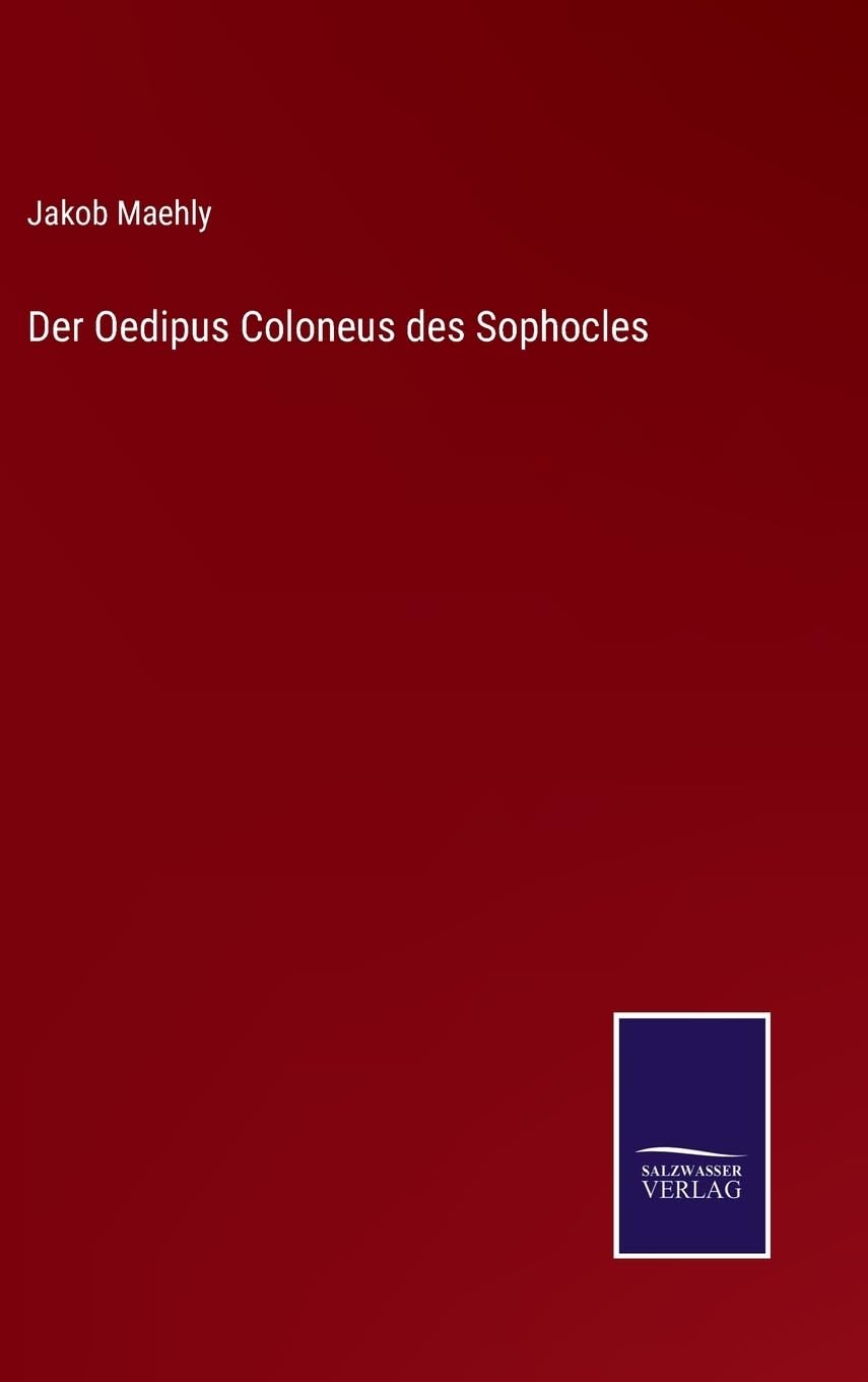 Der Oedipus Coloneus des Sophocles (German Edition)