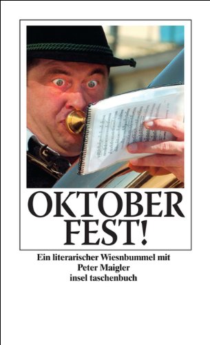 Oktoberfest!: Ein literarischer Wiesnbummel mit Peter Maigler