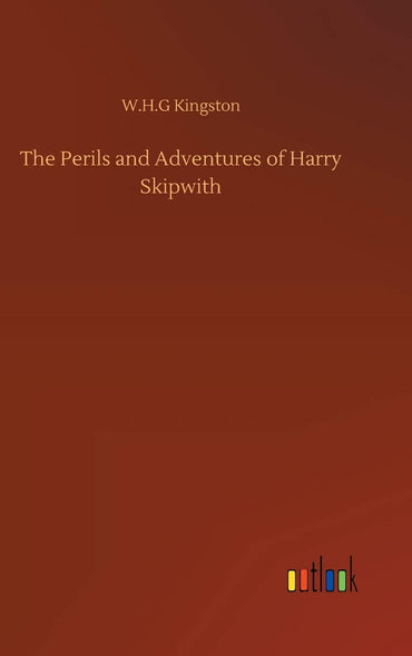 The Perils and Adventures of Harry Skipwith