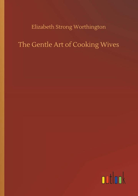 The Gentle Art of Cooking Wives