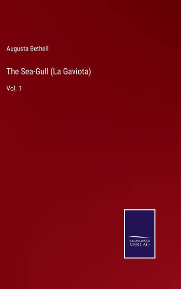 The Sea-Gull (La Gaviota): Vol. 1