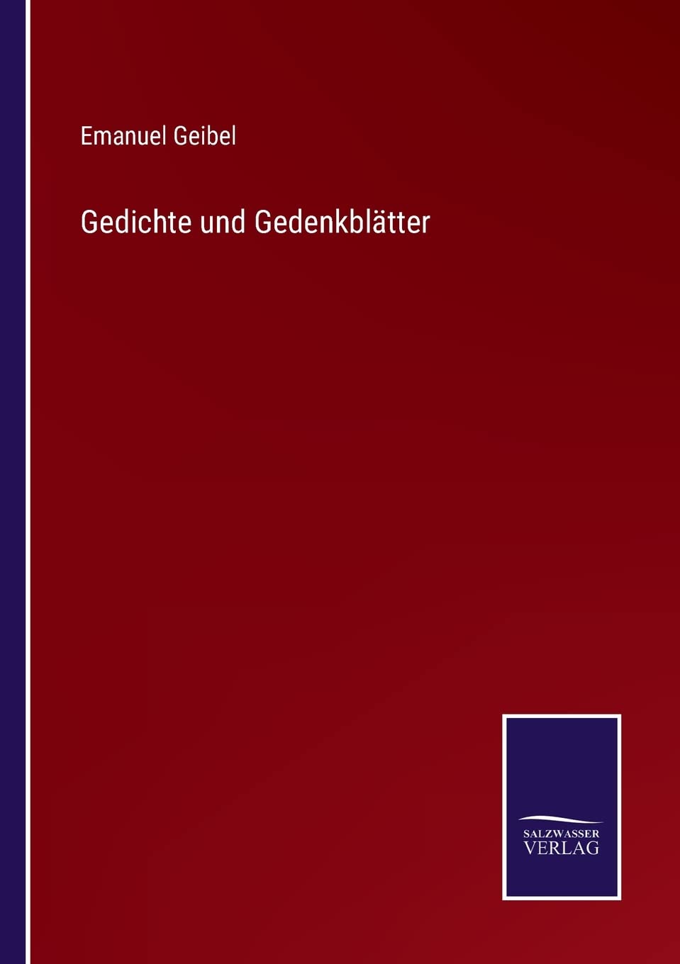 Gedichte und Gedenkblätter (German Edition)