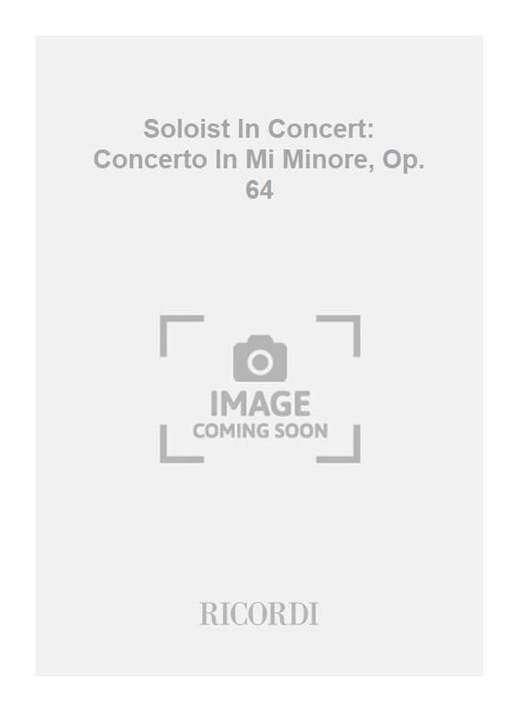 SOLOIST IN CONCERT: CONCERTO IN MI MINORE, OP. 64 VIOLON +CD
