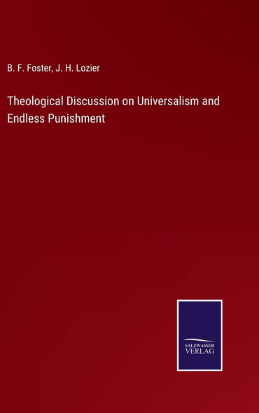 Theological Discussion on Universalism and Endless Punishment