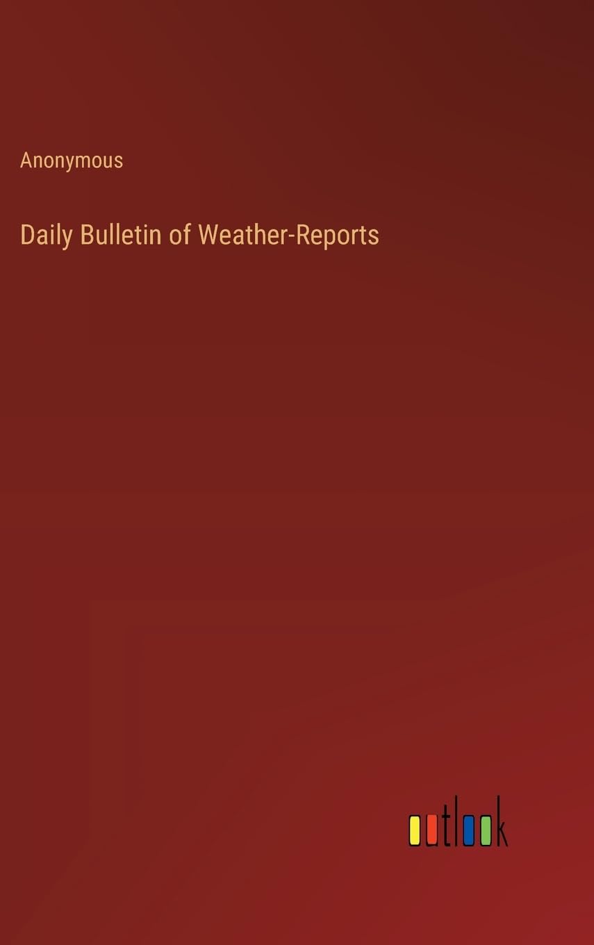 Daily Bulletin of Weather-Reports