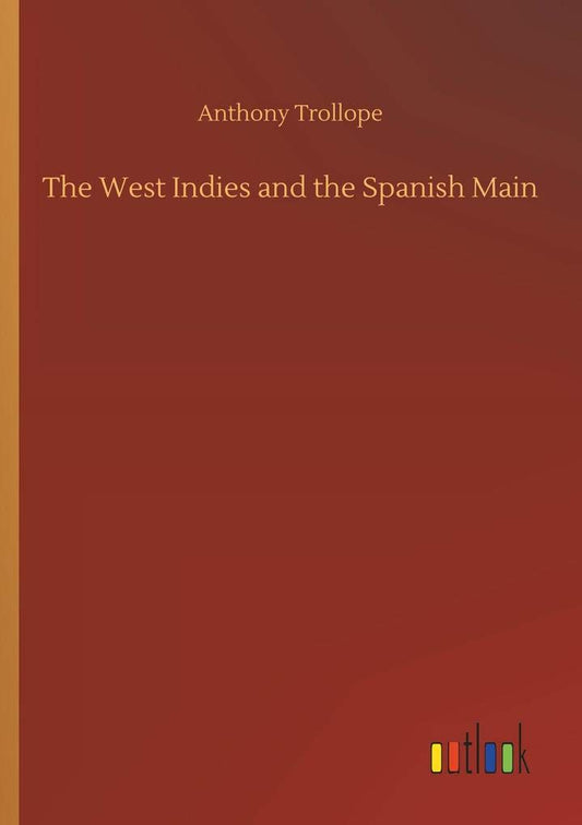 The West Indies and the Spanish Main