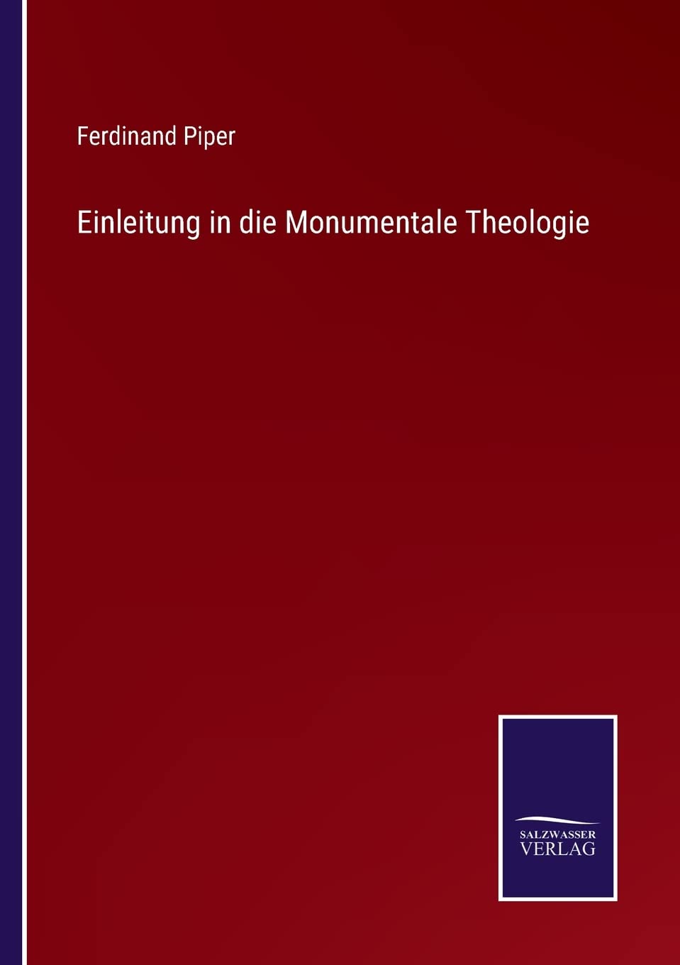 Einleitung in die Monumentale Theologie (German Edition)