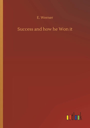 Success and how he Won it