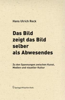 Das Bild Zeigt Das Bild Selber Als Abwesendes (German Edition)