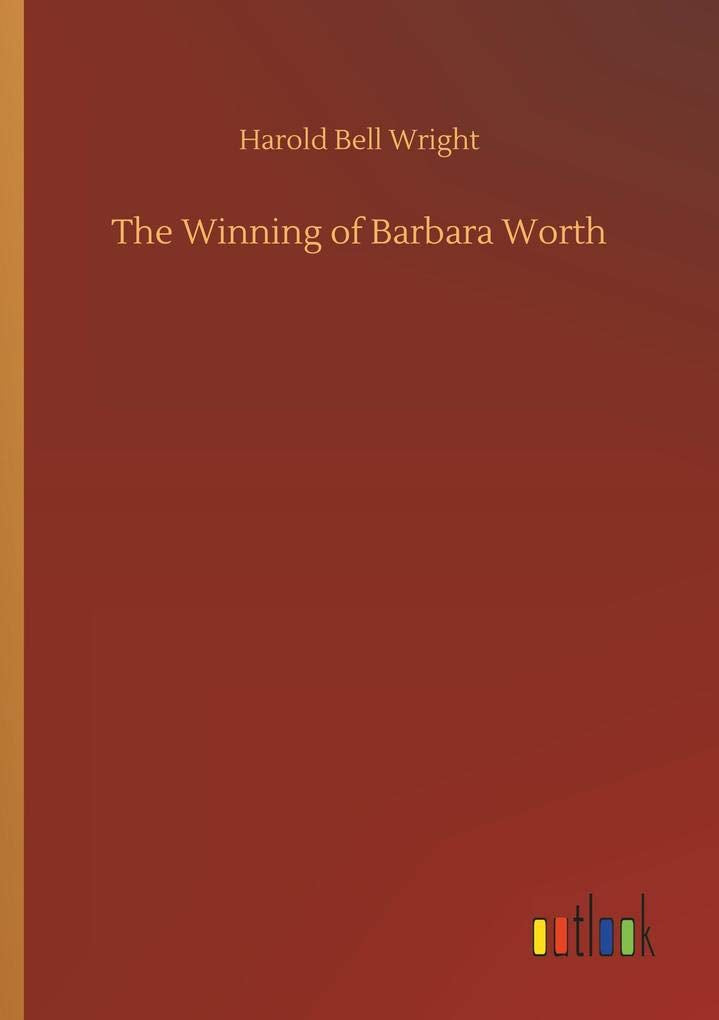 The Winning of Barbara Worth (German Edition)