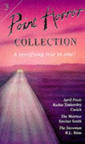 Collection 3: " April Fools " , " The Waitress " , " The Snowman " No. 3 (Point Horror Collections)