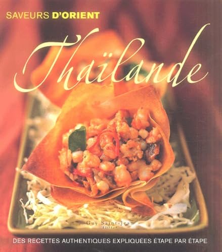 Thaïlande : Des recettes authentiques expliquées étape par étape