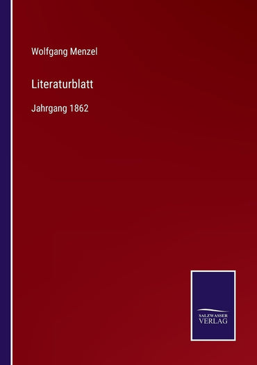 Literaturblatt: Jahrgang 1862 (German Edition)