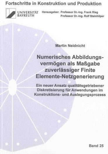 Numerisches Abbildungsvermögen als Maßgabe zuverlässiger Finite Elemente-Netzgenerierung