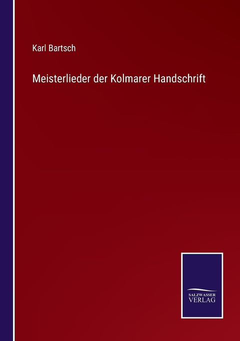 Meisterlieder der Kolmarer Handschrift (German Edition)