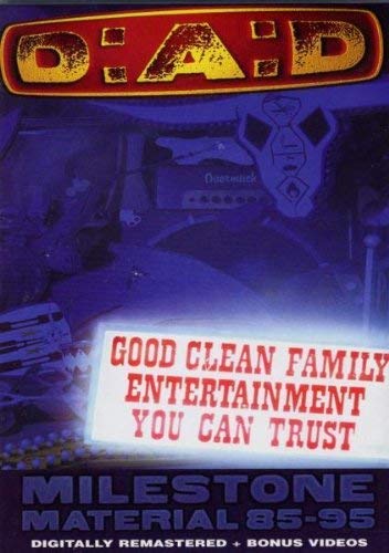 D.A.D.: Good Clean Family Entertainment