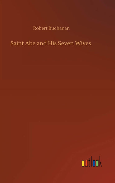 Saint Abe and His Seven Wives