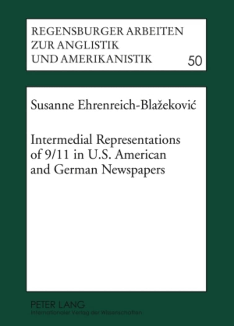 Intermedial Representations of 9/11 in U.S. American and German Newspapers (Regensburger Arbeiten zur Anglistik und Amer