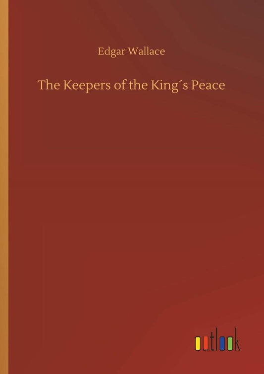 The Keepers of the King´s Peace